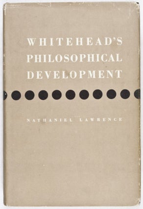 Item #28635 Whitehead's Philosophical Development: A Critical History of the Background of...