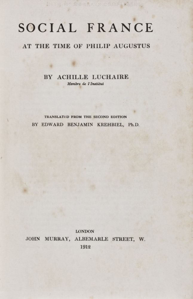 Item #28663 Social France at the Time of Philip Augustus. Achille Luchaire, Edward Benjamin Krehbiel.
