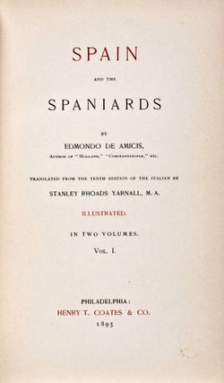 Item #28671 Spain and the Spaniards. 2-vol. set (Complete). Edmondo De Amicis, Stanley Rhoads...