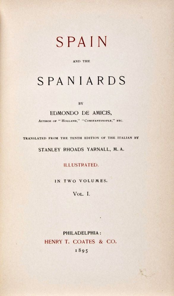 Item #28671 Spain and the Spaniards. 2-vol. set (Complete). Edmondo De Amicis, Stanley Rhoads Yarnall.
