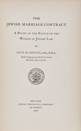 Item #28672 The Jewish Marriage Contract: A Study in the Status of the Woman in Jewish Law. L. M....