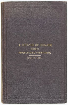 A Defense of Judaism Versus Proselytizing Christianity