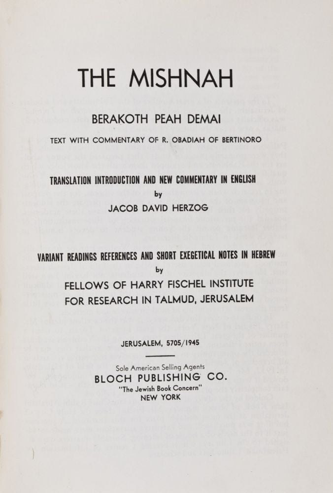 Item #28731 The Mishnah Berakoth Peah Demai. Text, Commentary, Translation Introduction, New Commentary, R. Obadiah of Bertinoro, Jacob David Herzog.