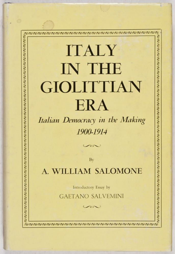 Item #28777 Italy in the Giolittian Era: Italian Democracy in the Making, 1900-1914. A. William Salomone.