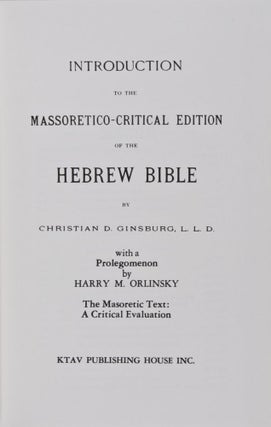 Item #28811 Introduction to the Massoretico-Critical Edition of the Hebrew Bible. Christian D....