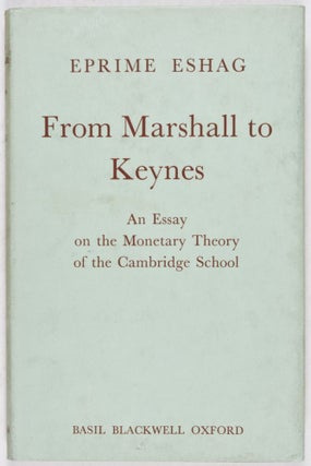 Item #28818 From Marshall to Keynes: An Essay on the Monetary Theory of the Cambridge School....