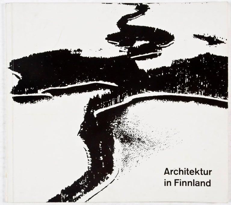 Item #28963 Architektur in Finnland. Hamburg, Halle der Nationen, 12. September - 1. Oktober 1961. NA.