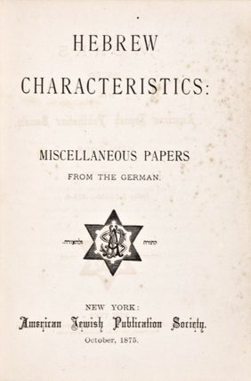 Item #29257 Hebrew Characteristics: Miscellaneous Papers (From the Temple Sinai Library). n/a
