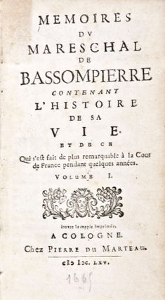 Item #29270 Mémoires du mareschal de Bassompierre, contenant l'histoire de sa vie et de ce qui...