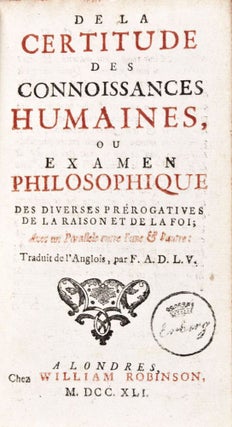 Item #29283 De la Certitude des Connoissances Humaines, ou Examen Philosophique des Diverses...