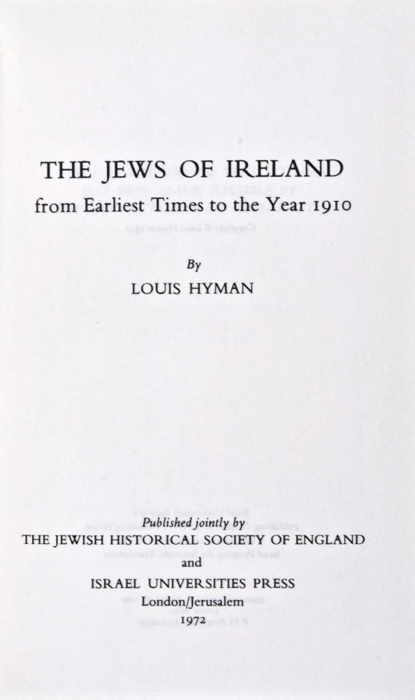 Item #29293 The Jews of Ireland: From Earliest Times to the Year 1910. Louis Hyman.