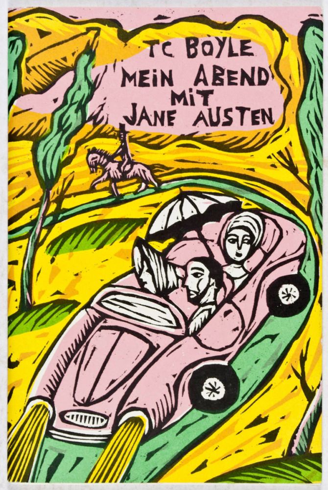 Item #29398 Mein Abend mit Jane Austen. Tom Coraghessan Boyle, Sophie Dutertre, illust.