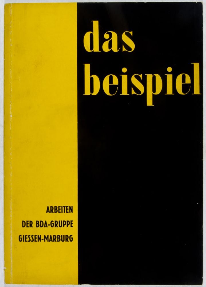 Item #29475 Das Beispiel, Arbeiten der BDA-Gruppe Giessen-Marburg. August 1956. BDA Gruppe.
