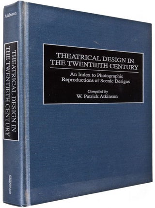 Theatrical Design in the Twentieth Century. An Index to Photographic reproductions of Scenic Designs