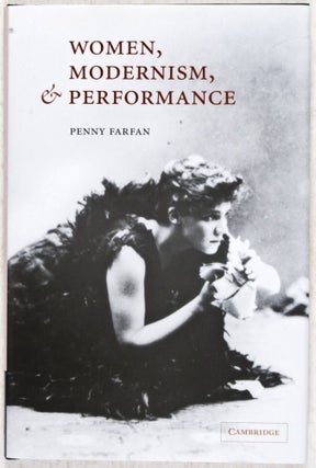 Item #29981 Women, Modernism and Performance (REVIEW COPY). Penny Farfan