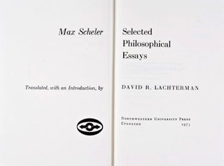 Item #29989 Selected Philosophical Essays. Max Scheler, David R. Lachterman, Translated
