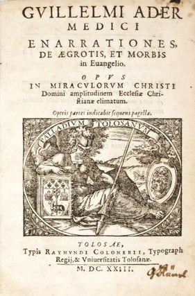 Item #30594 Enarrationes, de aegrotis, et morbis in Evangelio. Opus in miraculorum christi domini...