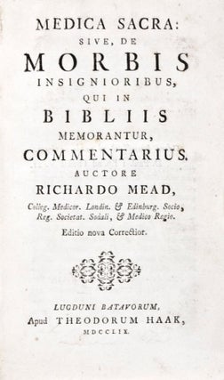 Item #30624 Medica Sacra: sive, de Morbis Insignioribus, qui in Bibliis memorantur, Commentarius....