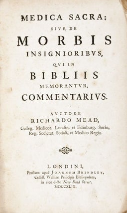 Item #30675 Medica Sacra: Sive, de Morbis Insignioribus, qui in Bibliis Memorantur, Commentarius....