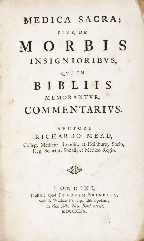 Item #30675 Medica Sacra: Sive, de Morbis Insignioribus, qui in Bibliis Memorantur, Commentarius. Ricardo Mead.