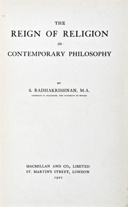 Item #30679 The Reign of Religion in Contemporary Philosophy. S. Radhakrishnan