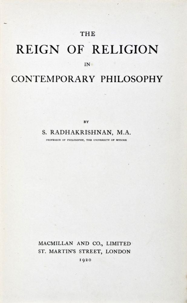 Item #30679 The Reign of Religion in Contemporary Philosophy. S. Radhakrishnan.