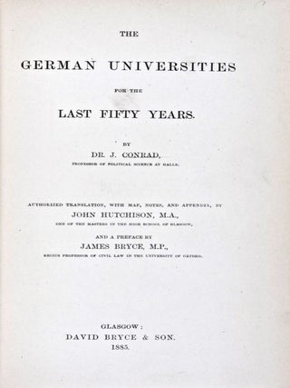 Item #30824 The German Universities for the Last Fifty Years. Authorized translation, notes maps,...