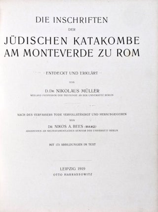 Item #30928 Die Inschriften der jüdischen Katakombe am Monteverde zu Rom. Nikolaus Müller,...
