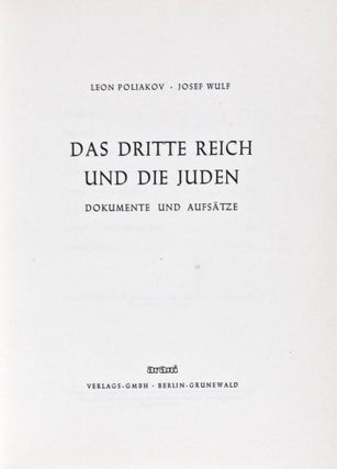 Item #31781 Das Dritte Reich und die Juden: Dokumente und Aufsätze. Leon Poliakov, Josef Wulf