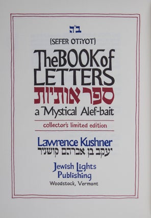 Item #31996 [Sefer Otiyot] The Book of Letters: A Mystical Alef-Bait [SIGNED AND NUMBERED BY THE...