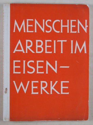 Menschen Arbeit im Eisenwerke
