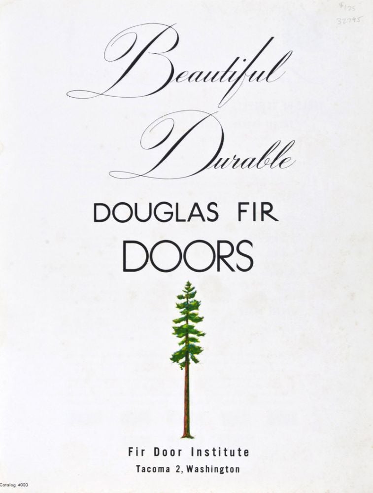 Item #32795 Beautiful Durable Douglas Fir Doors. Designs and Specifications of Pacific Northwest Fir Doors, No. 4000. NA.