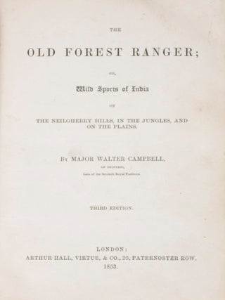 The Old Forest Ranger; or, Wild Sports of India on the Neilgherry Hills, in the Jungles, and on the Plains