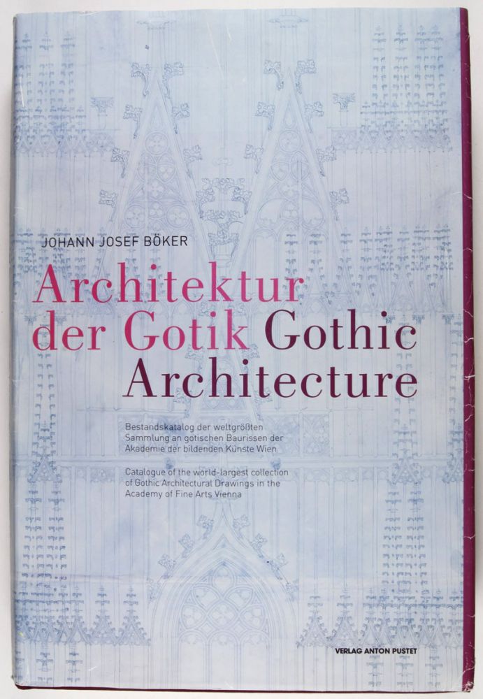 Item #32866 Architektur der Gotik - Gothic Architecture. Johann Josef Böker.
