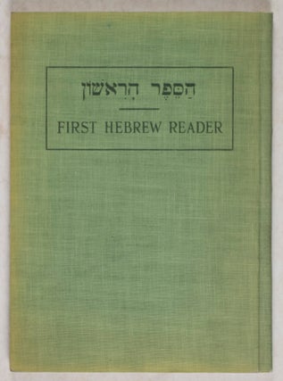 Item #33000 First Hebrew Reader: New and Improved Method. Hyman E. Goldin, Bernard Isaacs,...