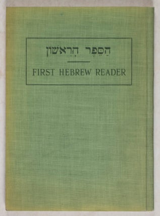 Item #33000 First Hebrew Reader: New and Improved Method. Hyman E. Goldin, Bernard Isaacs,...