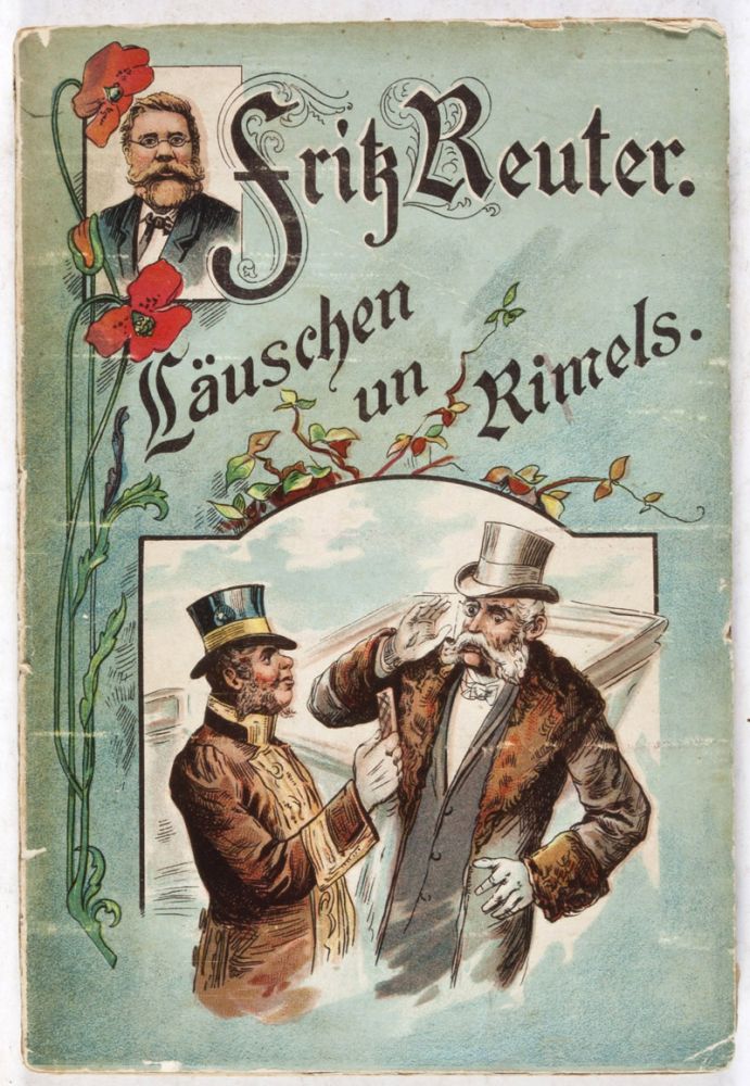 Item #33687 Läuschen un Rimels. Plattdeutsche Gedichte heiteren Inhalts in mecklenburgisch-vorpommerscher Mundart. Fritz Reuter.