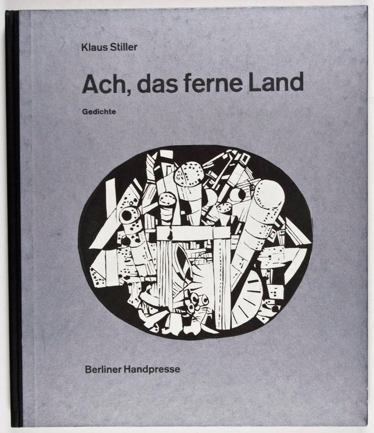 Item #33830 Ach, das ferne Land: Gedichte [Signed]. Klaus Stiller, Wolfgang Jörg, Text by, Illustrations by.