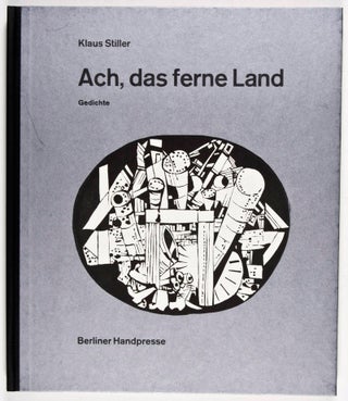 Item #33832 Ach, das ferne Land: Gedichte [Signed]. Klaus Stiller, Wolfgang Jörg, Text by,...