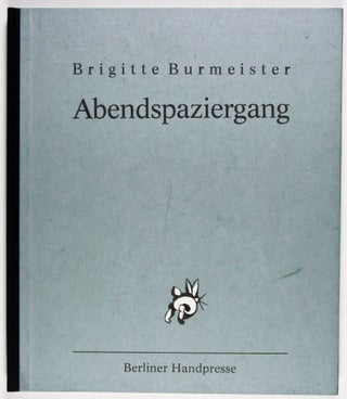 Item #33833 Abendspaziergang [Signed]. Brigitte Burmeister, Wolfgang Jörg, Text by,...
