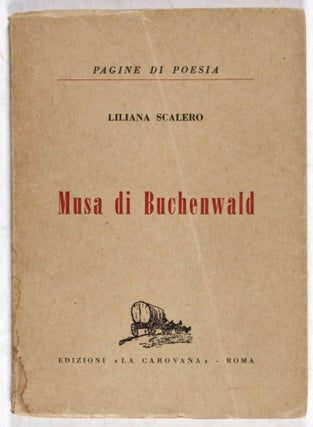 Item #33871 Musa di Buchenwald [Pagine di Poesia No.7]. Liliana Scalero