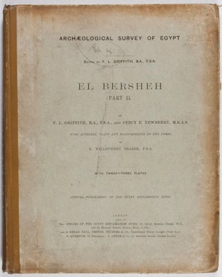 Archaeological Survey of Egypt: El Bersheh, Part II (Special Publication of The Egypt Exploration Fund)
