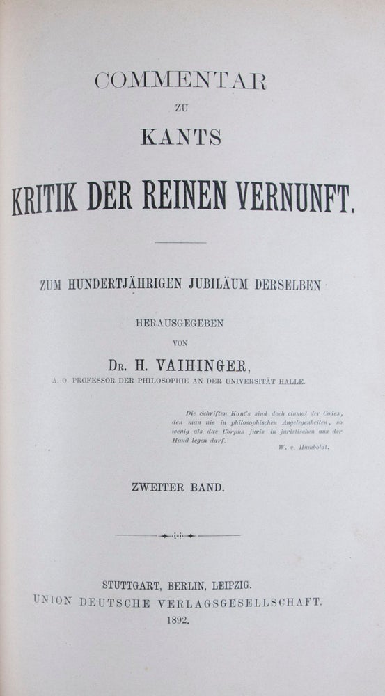 Item #34193 Commentar zu Kants Kritik der reinen Vernunft. 2 volumes bound in one (Complete). H. Dr Vaihinger.