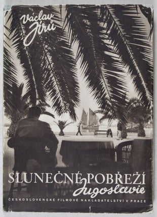 Slunecné Pobrezí Jugoslavie [The Sunny Coast of Yugoslavia]
