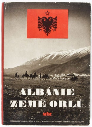 Item #34210 Albánie zeme orlu [Albania, Land of the Eagles]. Viktora Radnického,...
