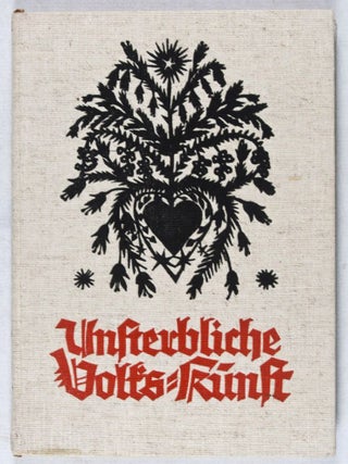 Unsterbliche Volks-Kunst. Aus dem Schaffen deutscher Jugend