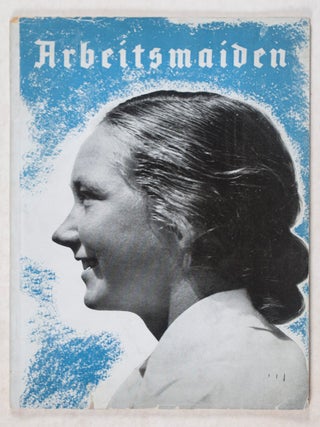 Item #34378 Arbeitsmaiden. Gertrud Schwerdtfeger-Zypries, A. E. Wuttke, Age Nissen, Purper...