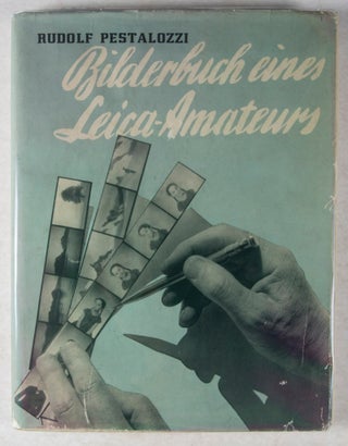 Item #34426 Bilderbuch eines Leica-Amateurs. Rudolf Pestalozzi