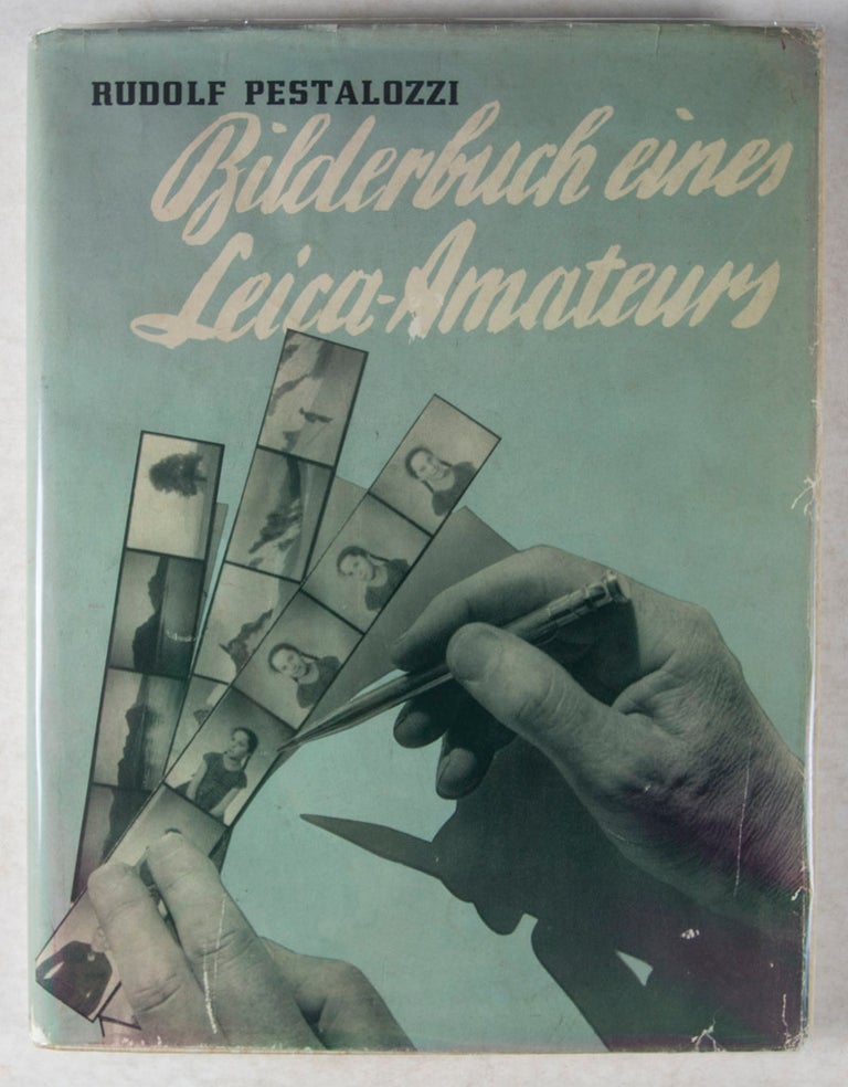 Item #34426 Bilderbuch eines Leica-Amateurs. Rudolf Pestalozzi.