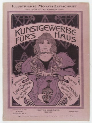 Item #34494 Kunstgewerbe für's Haus: Illustrierte Monats-Zeitschrift für Dilettanten. Erster...